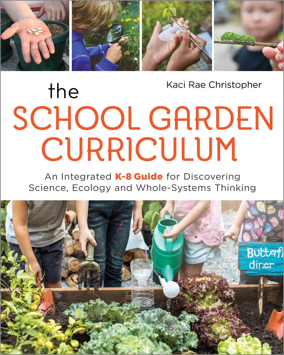 Cover: 9780865719057 | The School Garden Curriculum | Kaci Rae Christopher | Taschenbuch