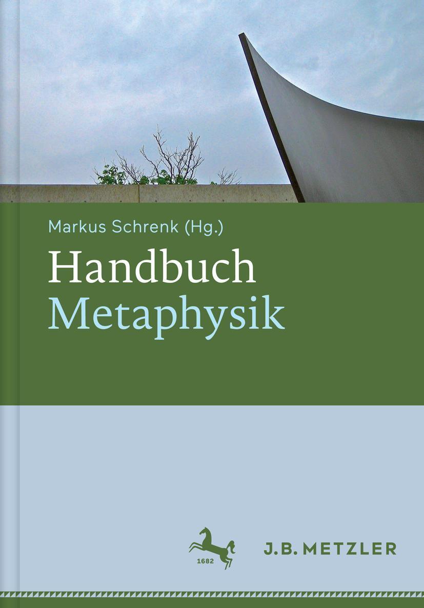 Cover: 9783476025128 | Handbuch Metaphysik | Markus Schrenk | Buch | viii | Deutsch | 2017