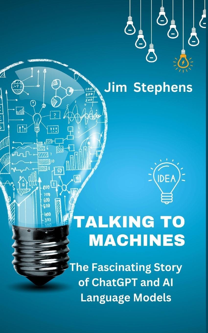 Cover: 9798211393905 | Talking to Machines | Jim Stephens | Taschenbuch | Paperback | 2023