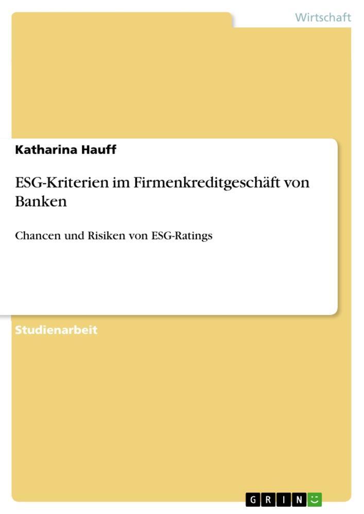 Cover: 9783346393173 | ESG-Kriterien im Firmenkreditgeschäft von Banken | Katharina Hauff