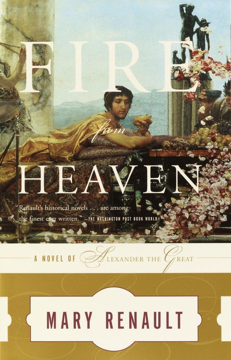 Cover: 9780375726828 | Fire from Heaven | A Novel of Alexander the Great | Mary Renault