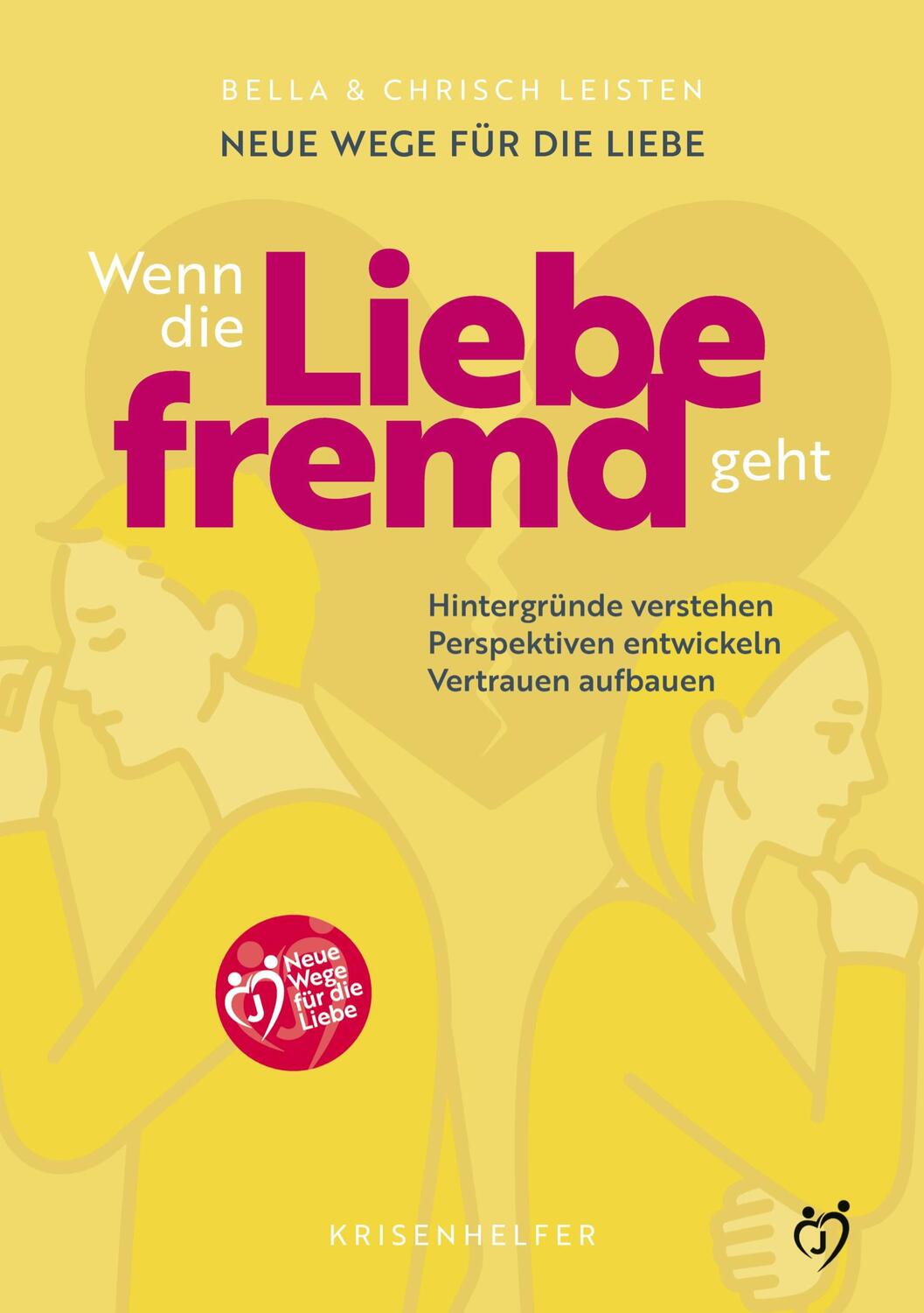 Cover: 9783384207128 | Neue Wege für die Liebe: Wenn die Liebe fremd geht | Leisten (u. a.)