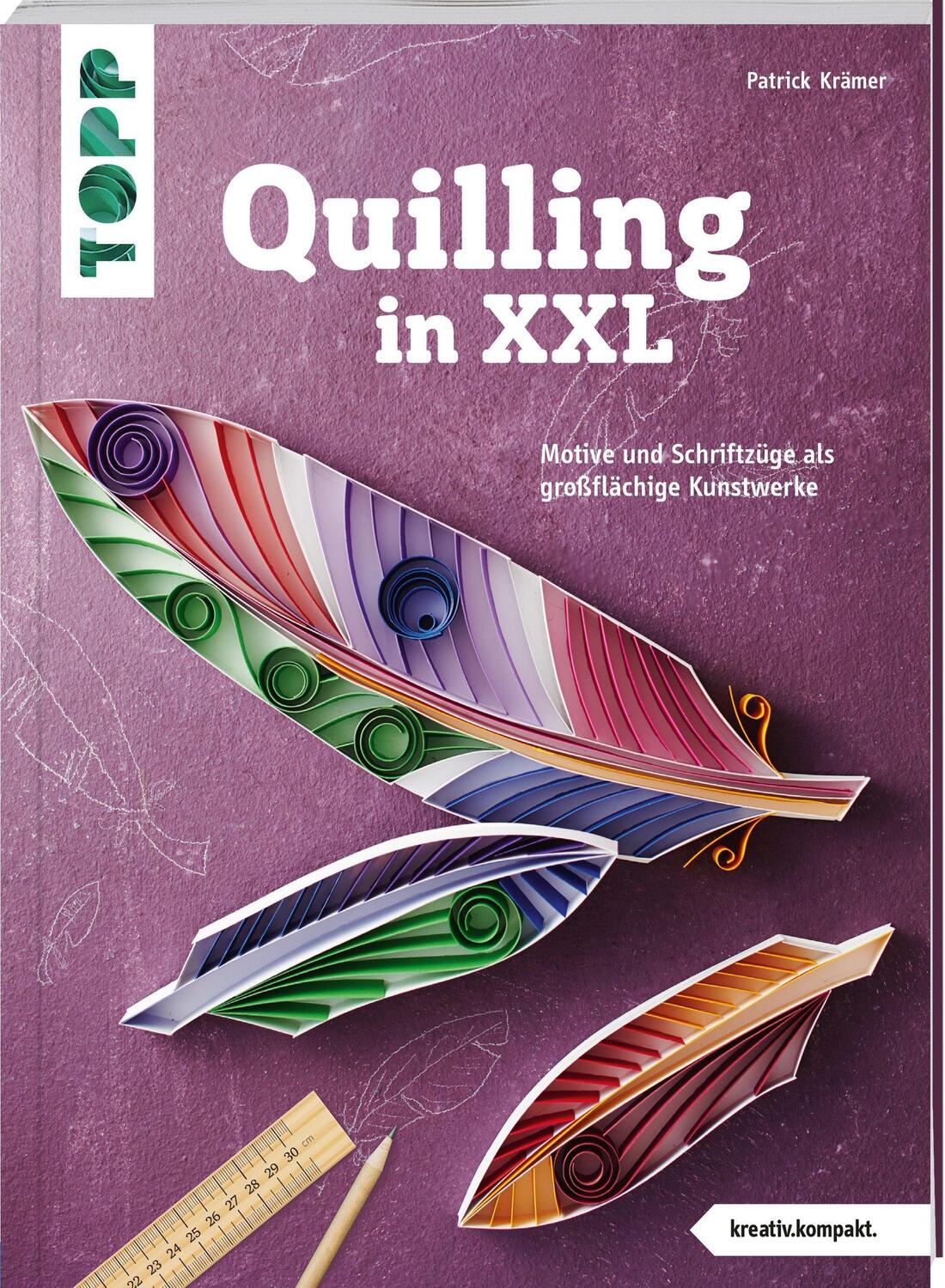 Cover: 9783772443619 | Quilling in XXL (kreativ.kompakt) | Patrick Krämer | Taschenbuch