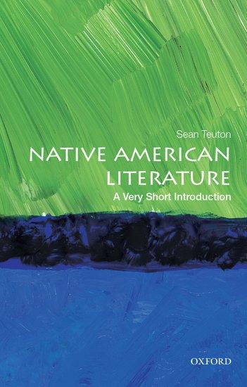 Cover: 9780199944521 | Native American Literature | A Very Short Introduction | Sean Teuton