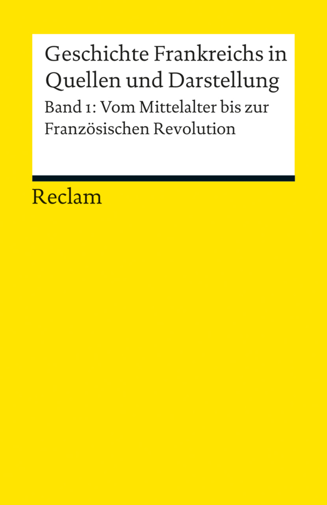 Cover: 9783150170663 | Geschichte Frankreichs in Quellen und Darstellung. Bd.1 | Taschenbuch