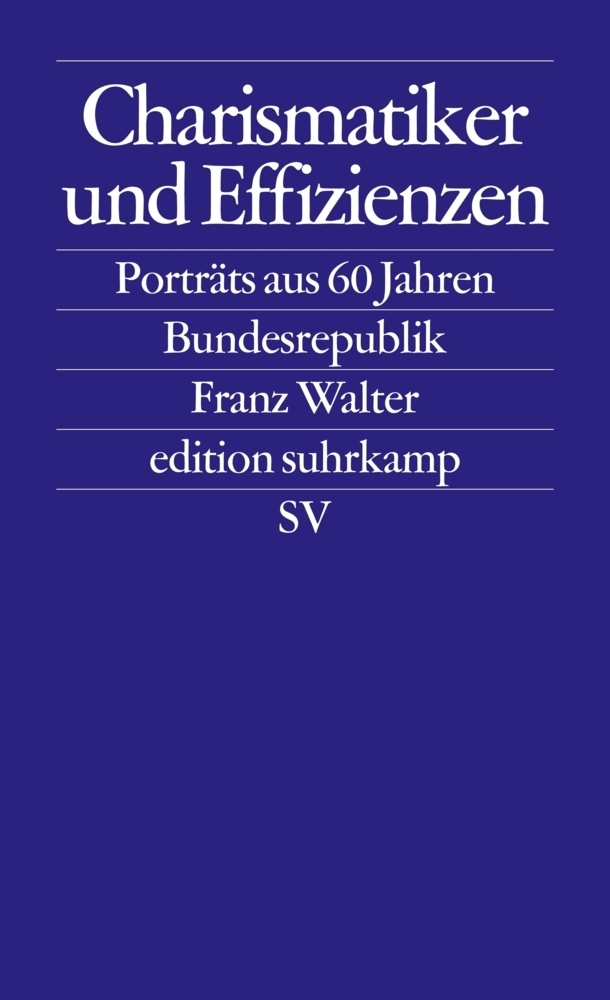 Cover: 9783518125779 | Charismatiker und Effizienzen | Porträts aus 60 Jahren Bundesrepublik