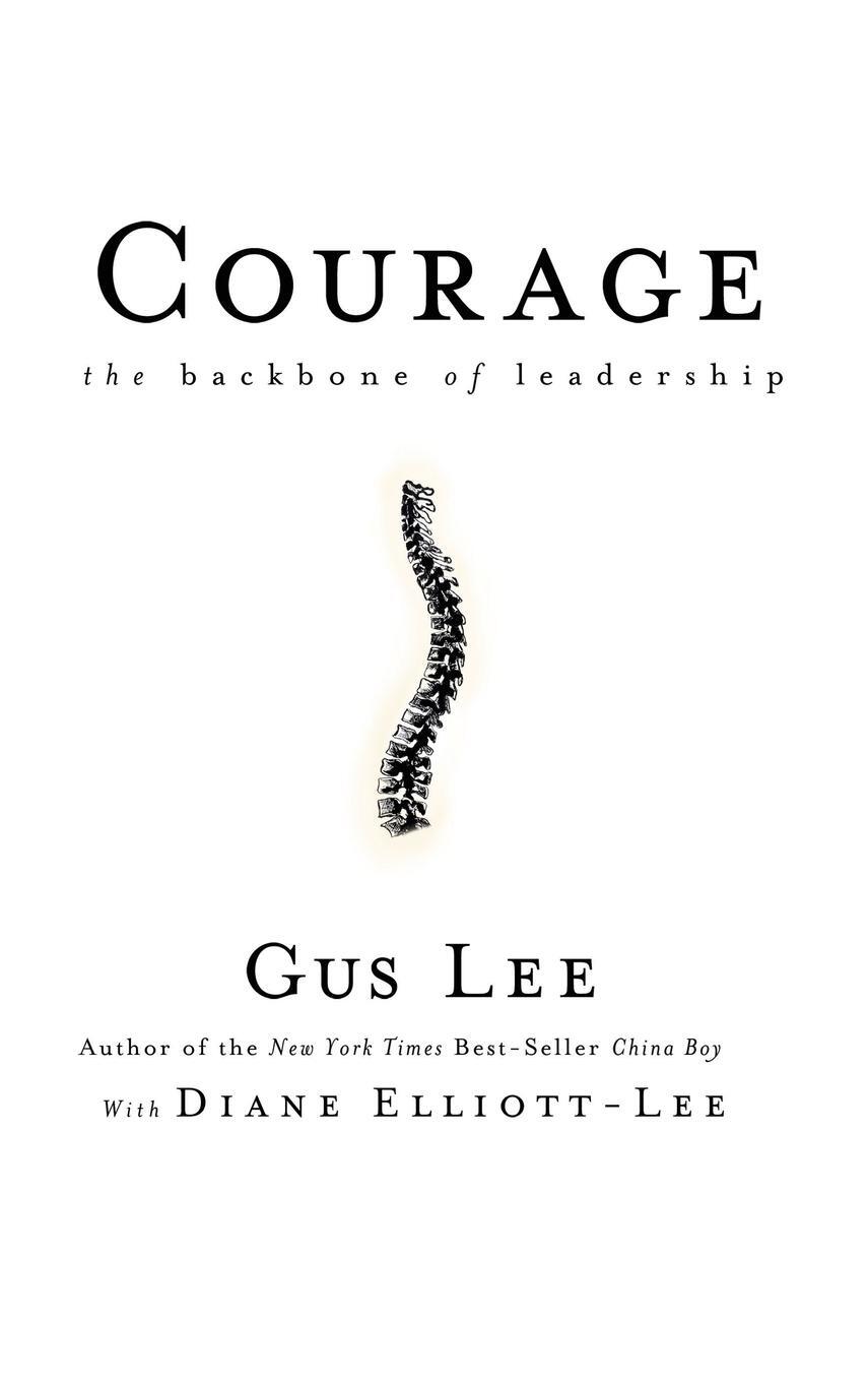 Cover: 9780787981372 | Courage | The Backbone of Leadership | Gus Lee (u. a.) | Buch | 2006