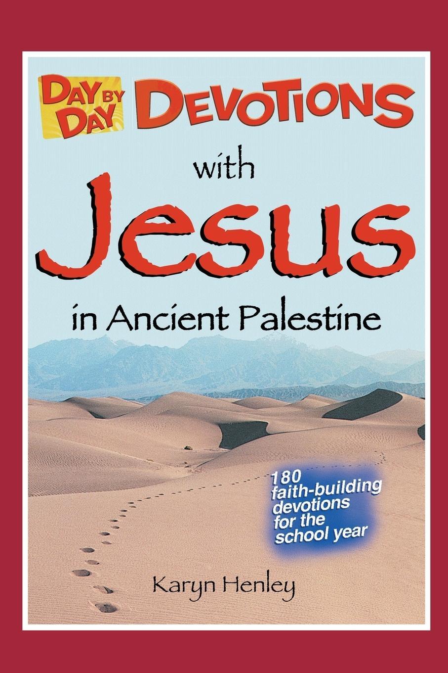 Cover: 9781933803517 | Day by Day Devotions with Jesus in Ancient Palestine | Karyn Henley