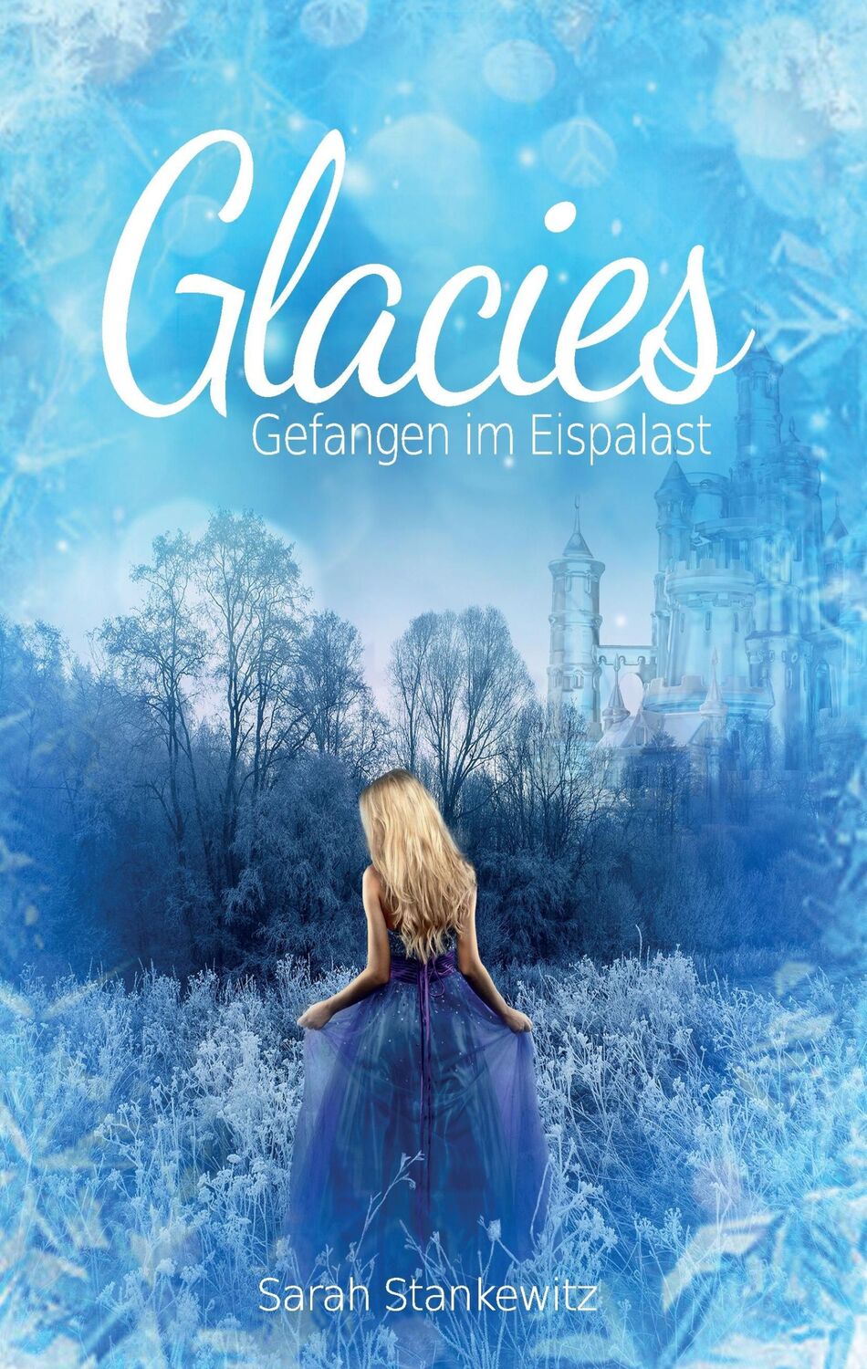 Cover: 9783739237381 | Glacies | Gefangen im Eispalast | Sarah Stankewitz | Buch | 416 S.