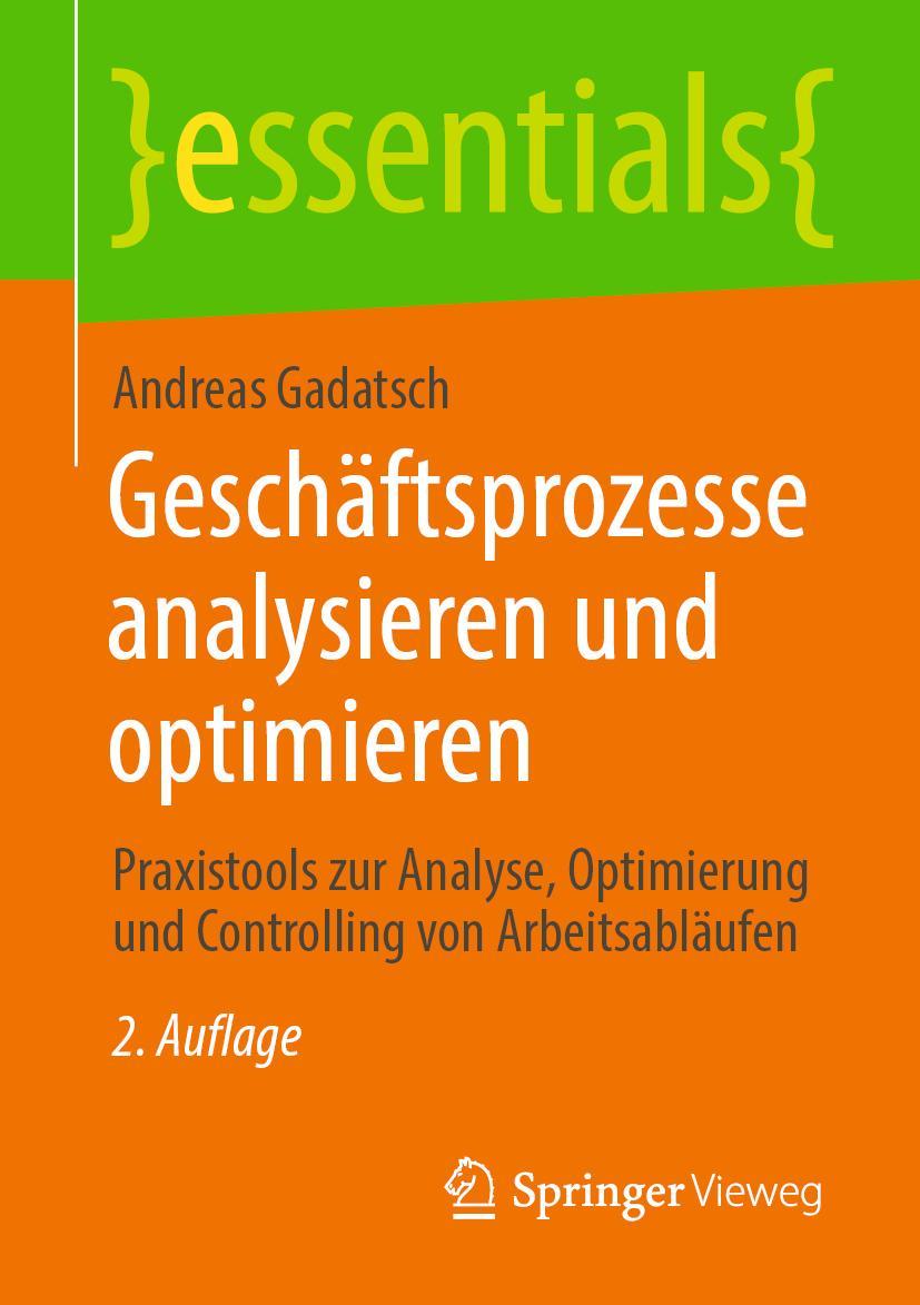 Cover: 9783658398583 | Geschäftsprozesse analysieren und optimieren | Andreas Gadatsch | Buch