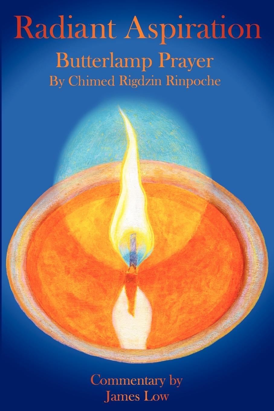 Cover: 9780956923905 | Radiant Aspiration - The Butterlamp Prayer | Chimed Rigdzin Rinpoche