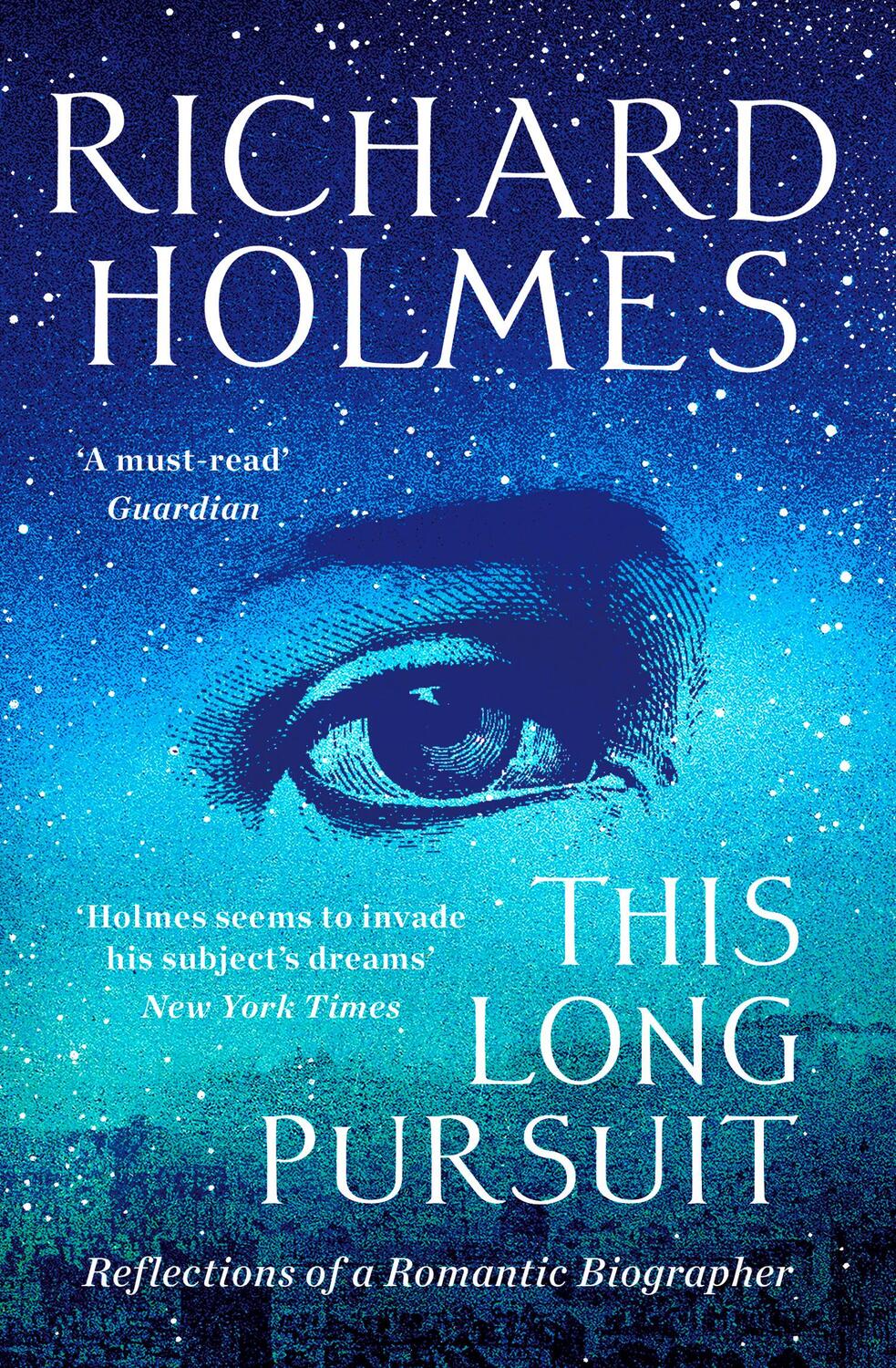 Cover: 9780008168728 | This Long Pursuit | Reflections of a Romantic Biographer | Holmes