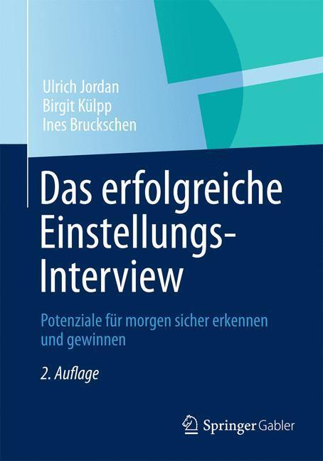 Cover: 9783658000110 | Das erfolgreiche Einstellungs-Interview | Ulrich Jordan (u. a.) | Buch