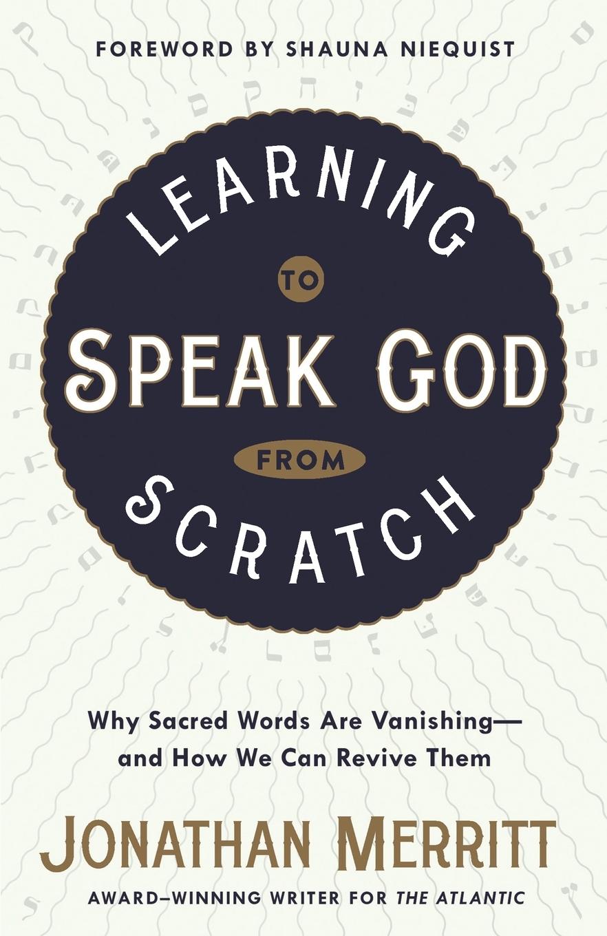 Cover: 9781601429308 | Learning to Speak God from Scratch | Jonathan Merritt | Taschenbuch