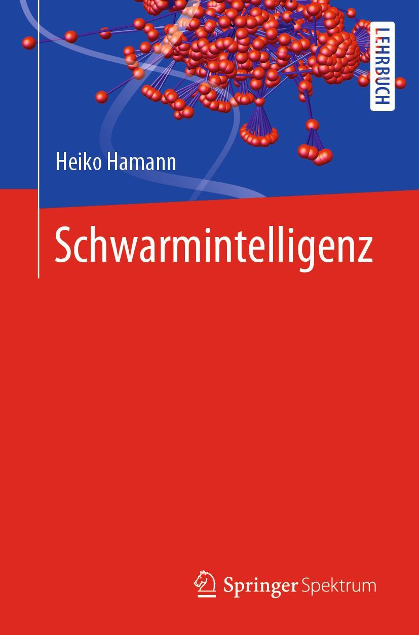 Cover: 9783662589601 | Schwarmintelligenz | Heiko Hamann | Taschenbuch | xii | Deutsch | 2019