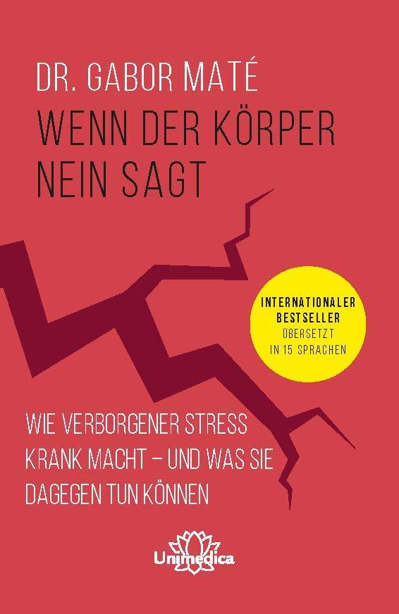 Cover: 9783962571740 | Wenn der Körper nein sagt | Gabor Maté | Taschenbuch | Deutsch | 2020