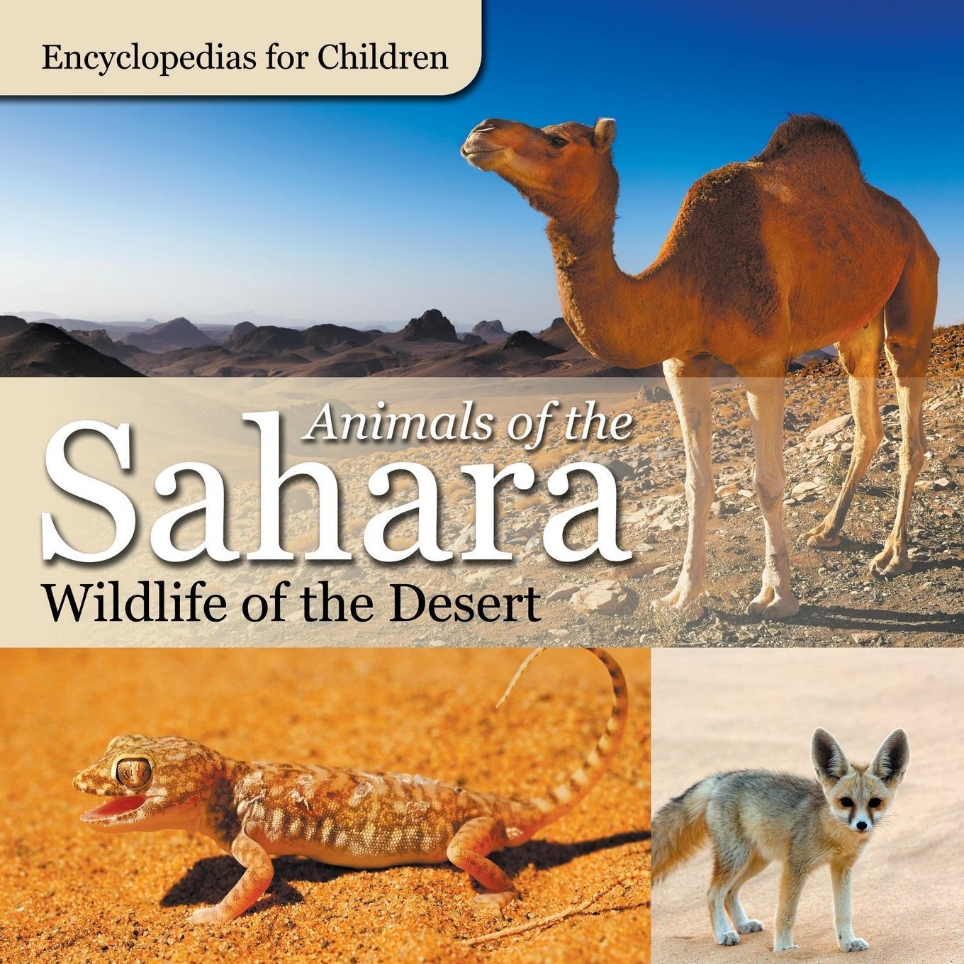 Cover: 9781683056430 | Animals of the Sahara Wildlife of the Desert Encyclopedias for...