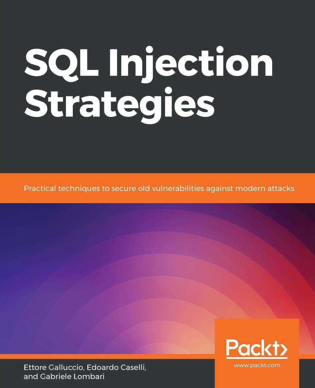 Cover: 9781839215643 | SQL Injection Strategies | Gabriele Lombari | Taschenbuch | Paperback