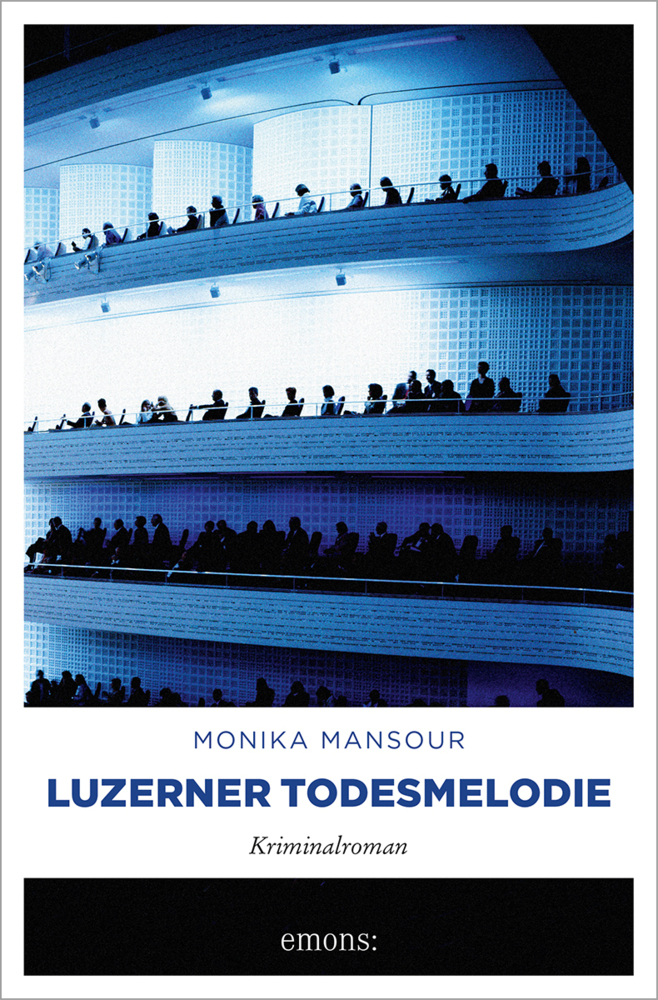 Cover: 9783954519507 | Luzerner Todesmelodie | Kriminalroman | Monika Mansour | Taschenbuch