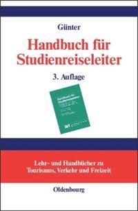 Cover: 9783486274172 | Handbuch für Studienreiseleiter | Wolfgang Günter | Buch | IX | 2003