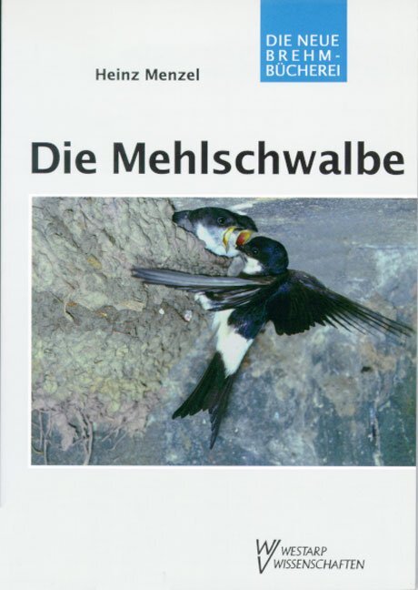 Cover: 9783894324964 | Die Mehlschwalbe | Delichon urbica | Heinz Menzel | Taschenbuch