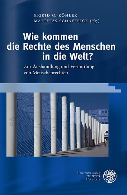 Cover: 9783825348342 | Wie kommen die Rechte des Menschen in die Welt? | Köhler (u. a.)