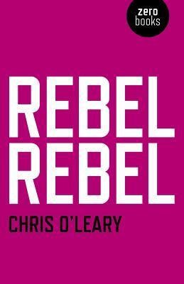 Cover: 9781780992440 | Rebel Rebel - All the songs of David Bowie from `64 to `76 | O`leary