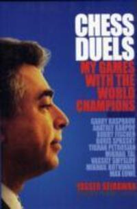 Cover: 9781857445879 | Chess Duels | My Games with the World Champions | Yasser Seirawan