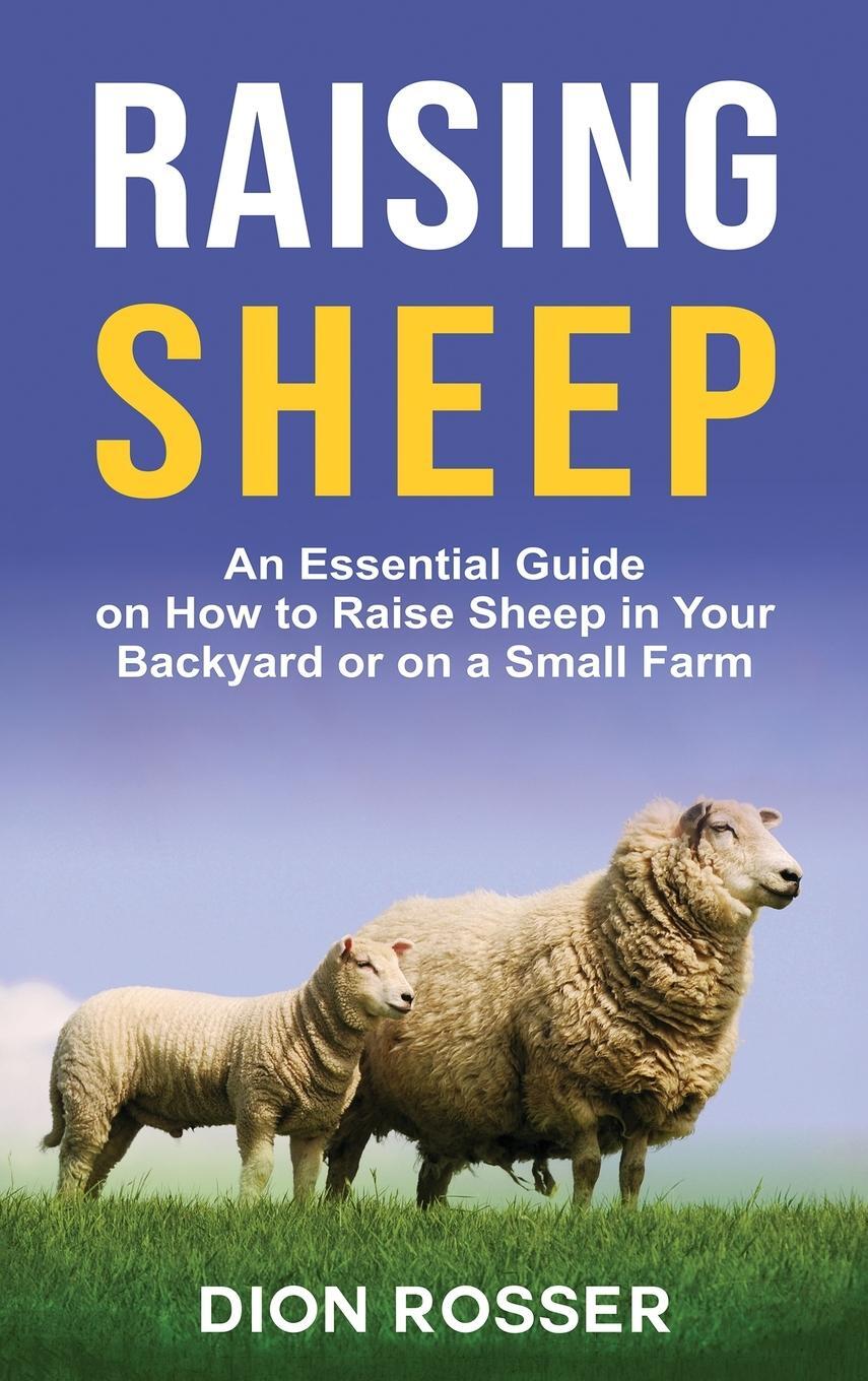 Cover: 9781954029699 | Raising Sheep | Dion Rosser | Buch | HC gerader Rücken kaschiert