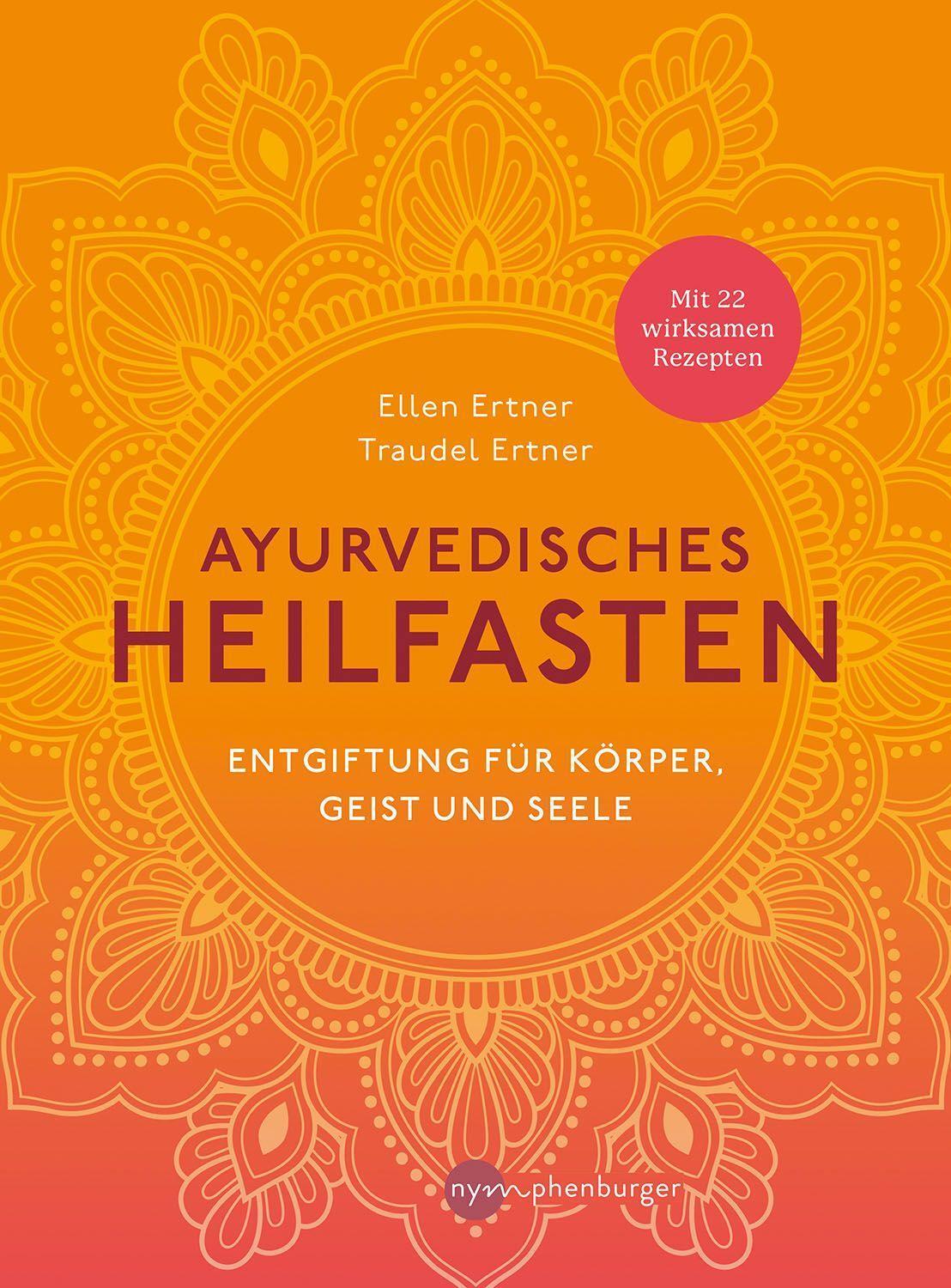 Cover: 9783968600703 | Ayurvedisches Heilfasten | Ellen Ertner (u. a.) | Buch | 136 S. | 2023