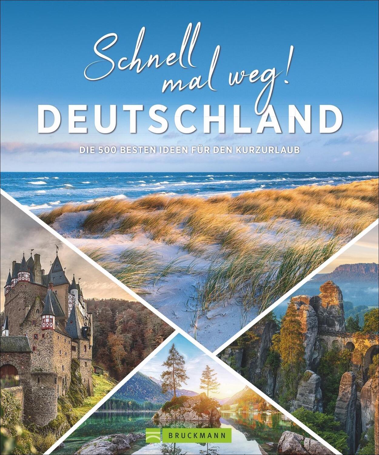 Cover: 9783734320231 | Schnell mal weg! Deutschland | Die 500 besten Ideen für den Kurzurlaub