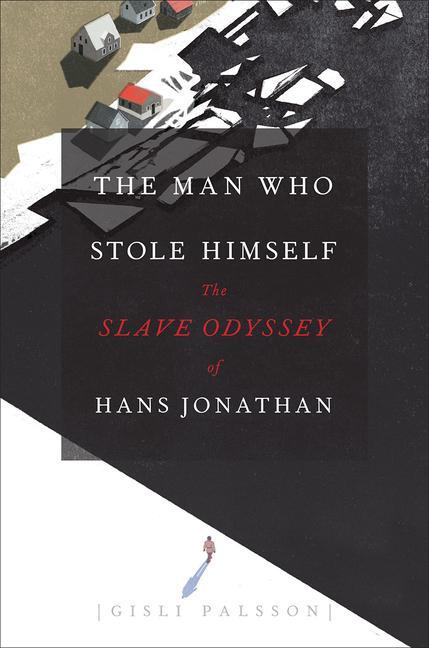 Cover: 9780226313283 | The Man Who Stole Himself | The Slave Odyssey of Hans Jonathan | Buch