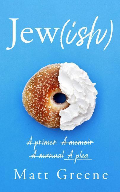 Cover: 9781542023443 | Jew(ish) | A Primer, a Memoir, a Manual, a Plea | Matt Greene | Buch