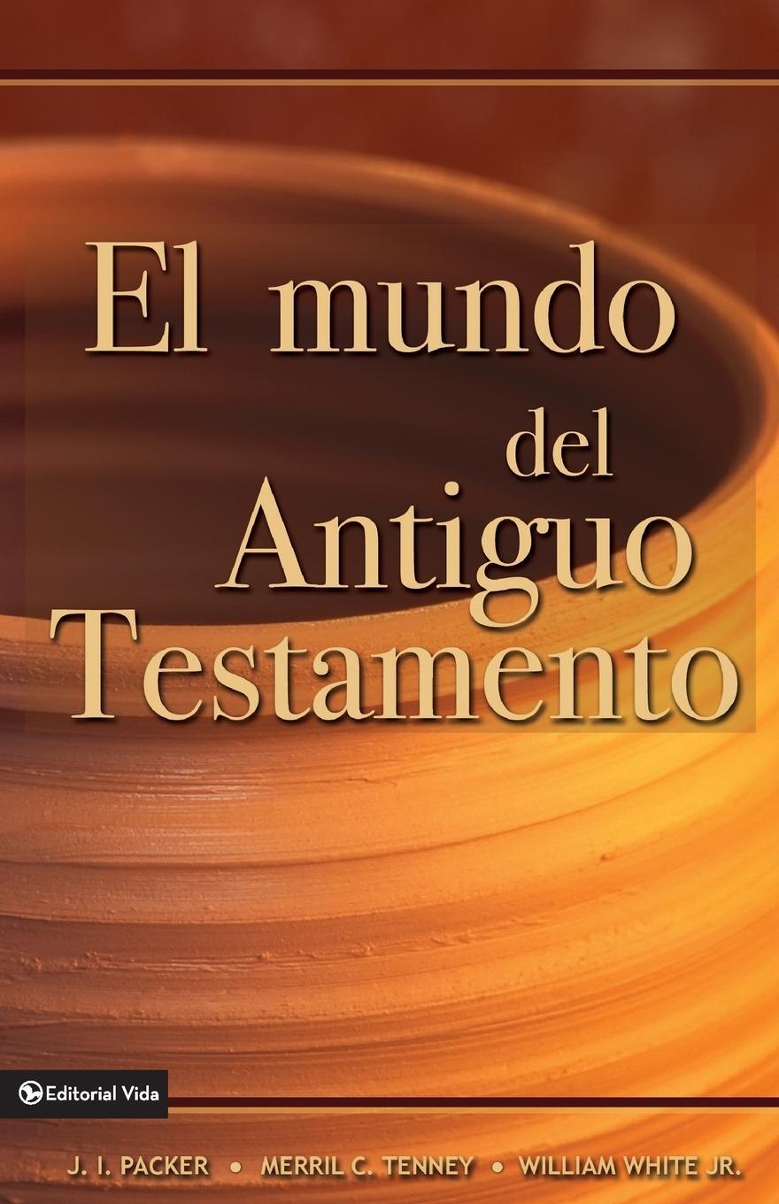 Cover: 9780829714166 | El Mundo del Antiguo Testamento | J. I. Packer (u. a.) | Taschenbuch