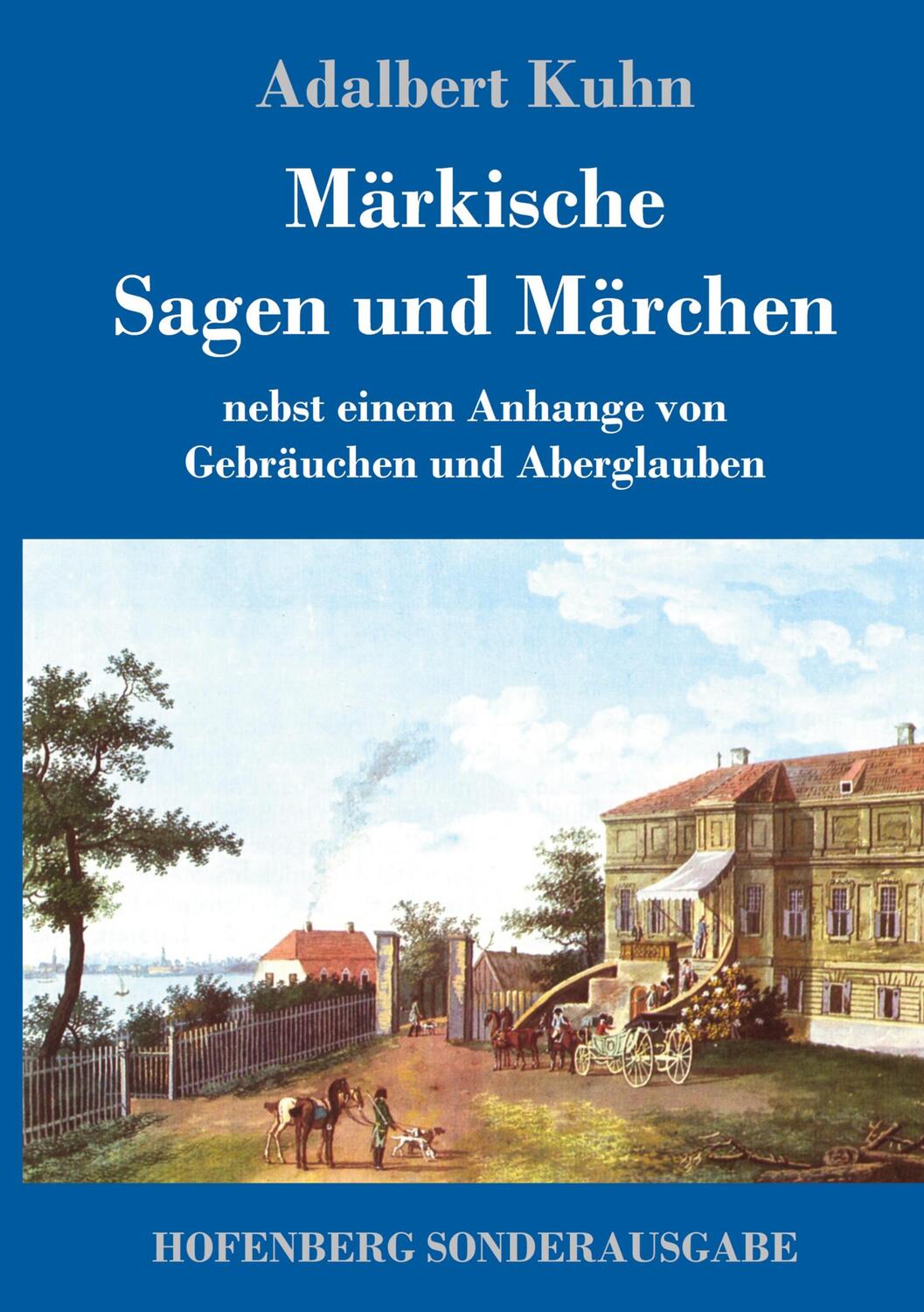 Cover: 9783743721937 | Märkische Sagen und Märchen | Adalbert Kuhn | Buch | 276 S. | Deutsch