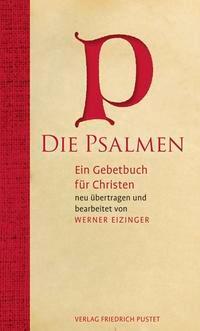 Cover: 9783791725338 | Die Psalmen | Ein Gebetbuch für Christen. | Buch | 224 S. | Deutsch