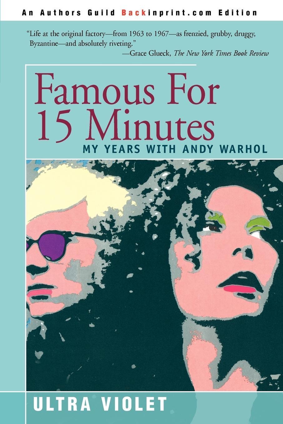 Cover: 9780595333585 | Famous for 15 Minutes | My Years with Andy Warhol | Ultra Violet
