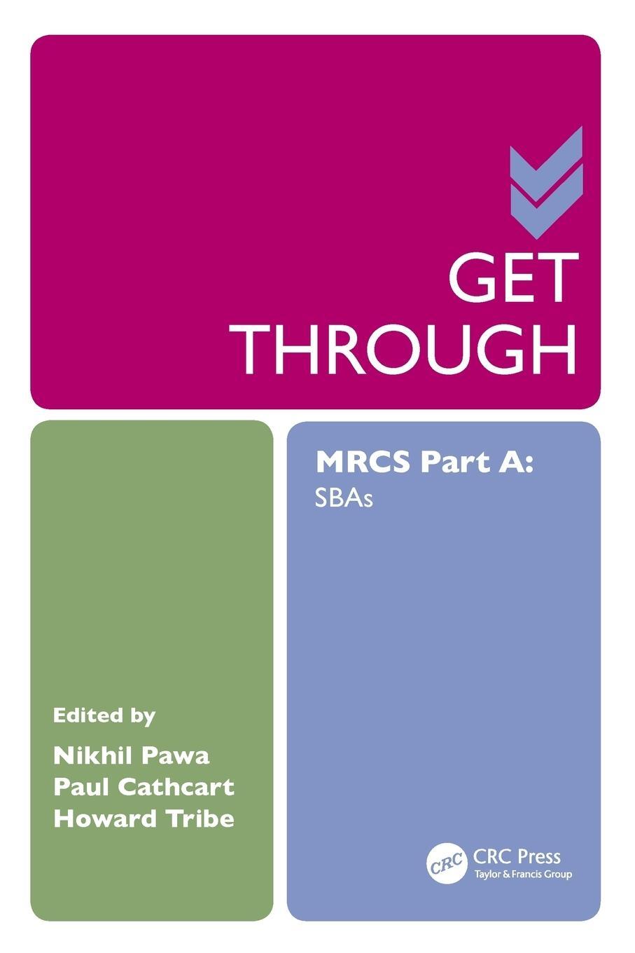 Cover: 9781498726214 | Get Through MRCS Part A | SBAs | Howard Tribe | Taschenbuch | Englisch