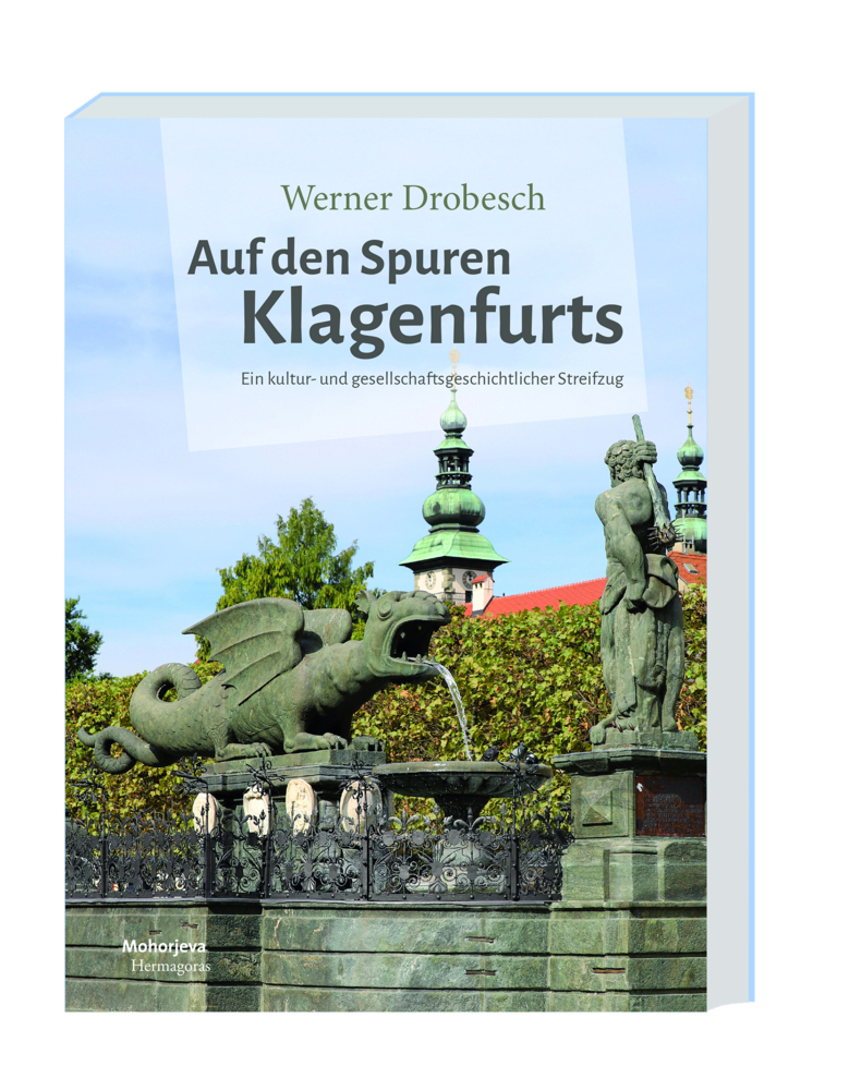 Cover: 9783708610146 | Auf den Spuren Klagenfurts | Eine kulturgeschichtliche Zeitwanderung