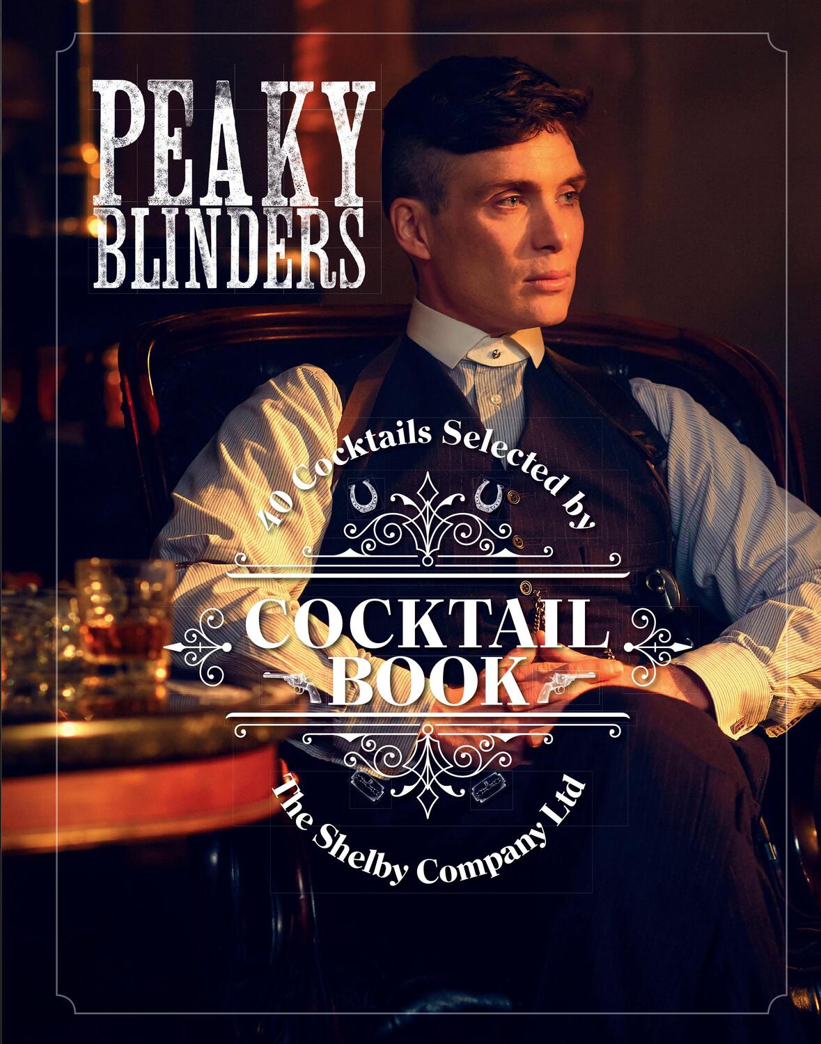 Cover: 9780711258716 | The Official Peaky Blinders Cocktail Book | Sandrine Houdre-Gregoire