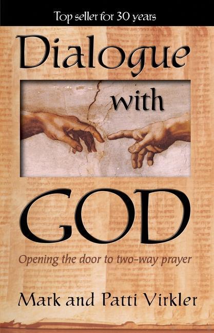 Cover: 9780882706207 | Dialogue with God | Opening the Door to Two-Way Prayer | Mark Virkler