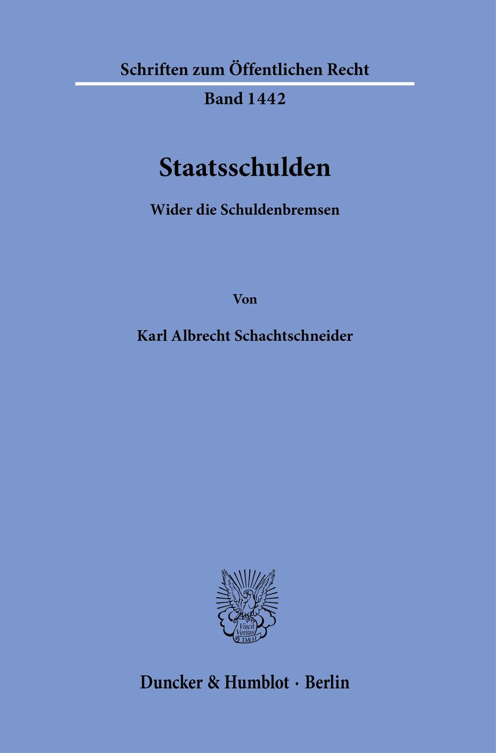 Cover: 9783428180790 | Staatsschulden. | Wider die Schuldenbremsen. | Schachtschneider | Buch