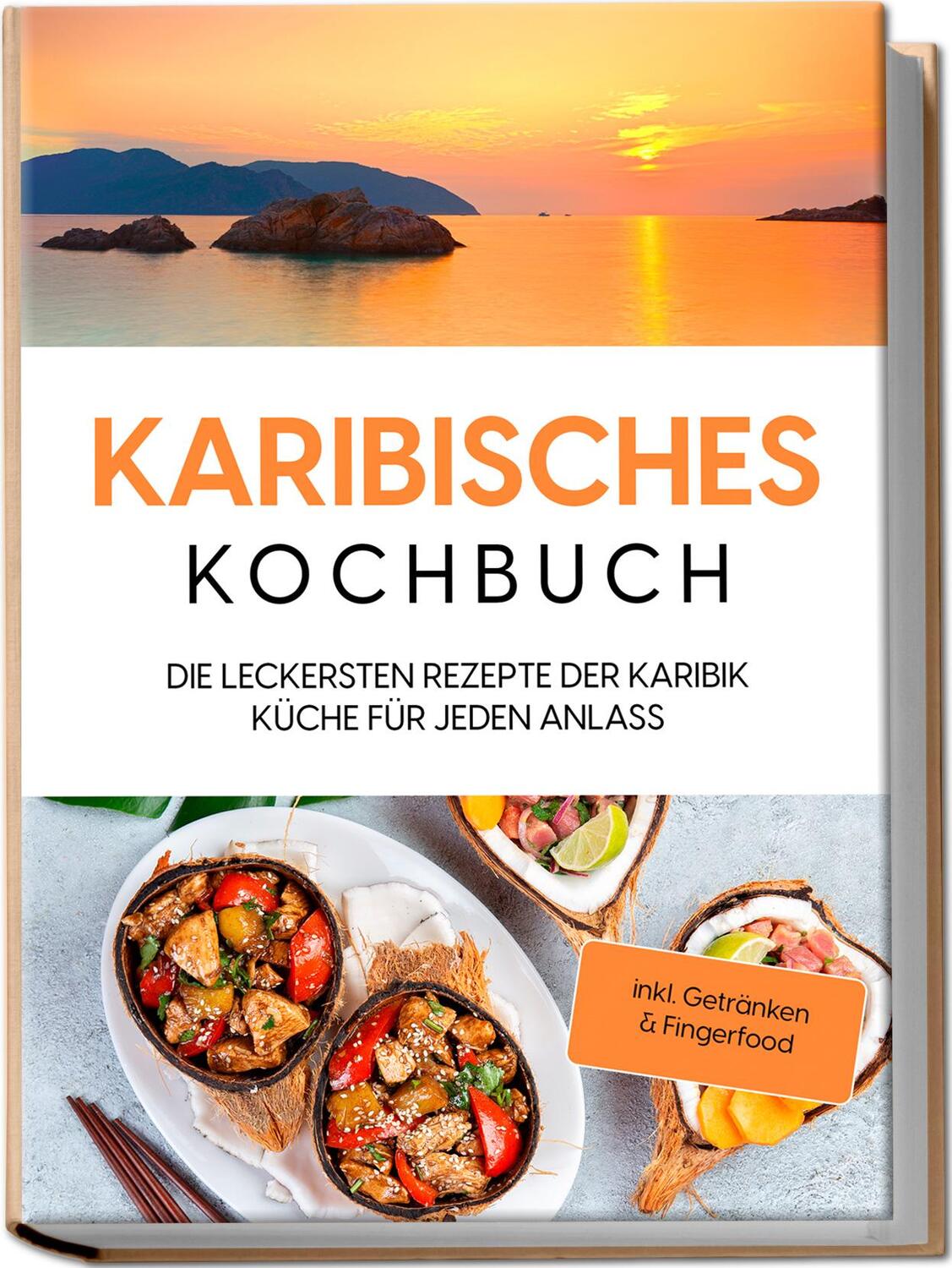 Cover: 9783969304396 | Karibisches Kochbuch: Die leckersten Rezepte der Karibik Küche für...