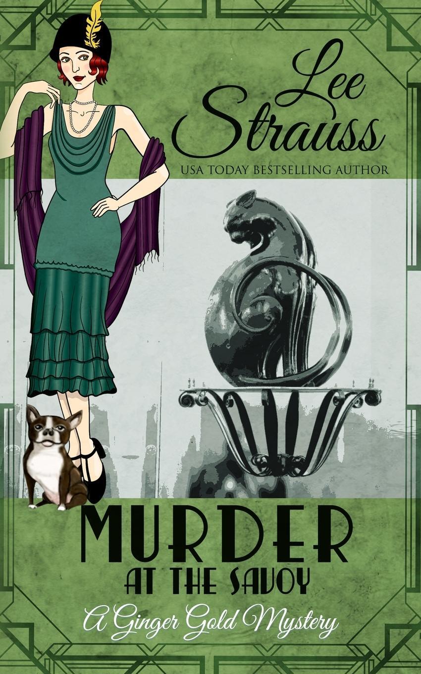 Cover: 9781774091944 | Murder at the Savoy | a cozy historical 1920s mystery | Lee Strauss
