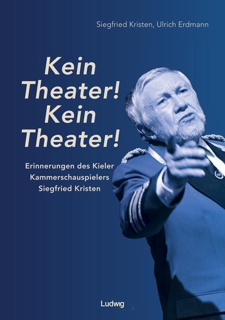 Cover: 9783869353302 | 'Kein Theater! Kein Theater!' - Erinnerungen des Kieler...