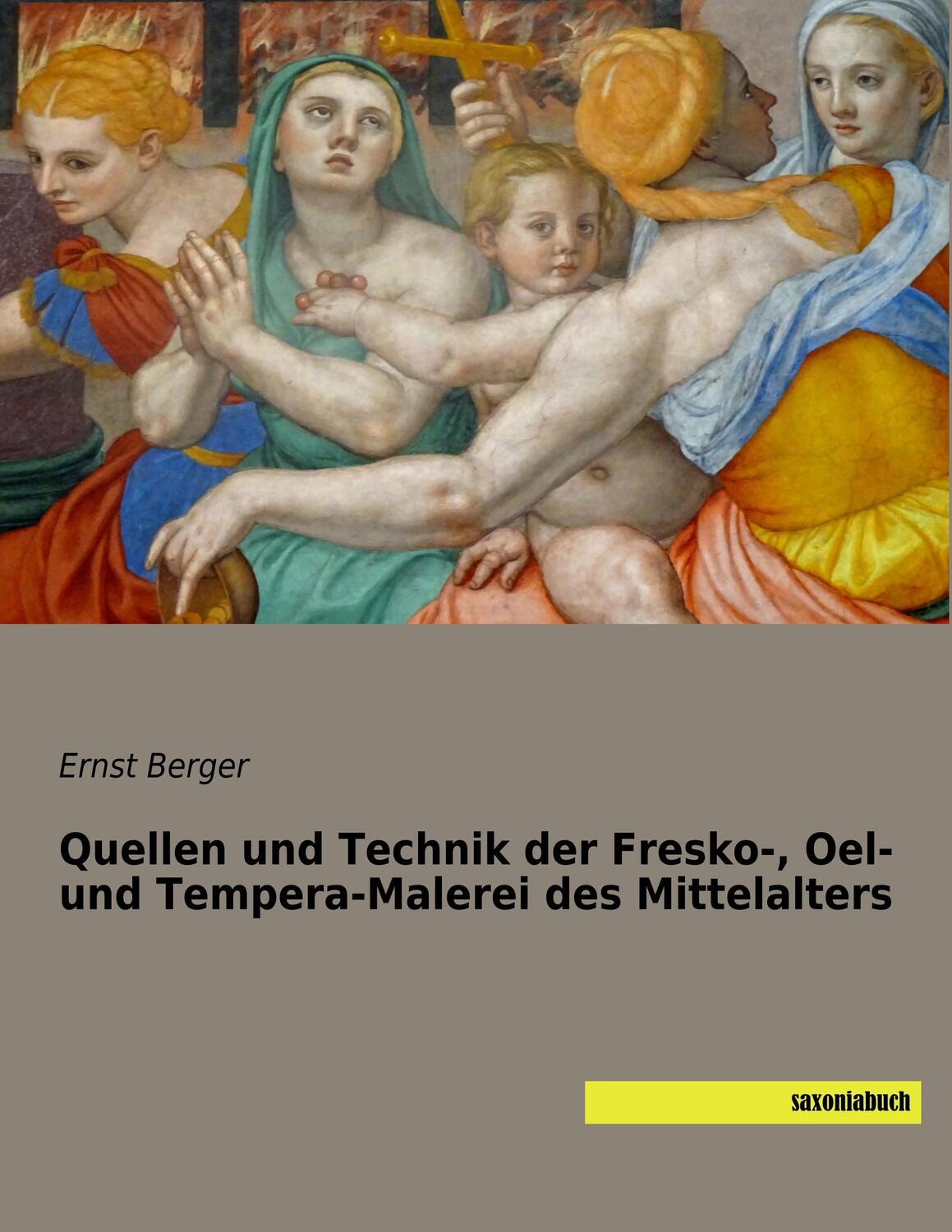 Cover: 9783957705143 | Quellen und Technik der Fresko-, Oel- und Tempera-Malerei des...