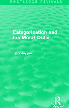 Cover: 9781138014510 | Categorization and the Moral Order (Routledge Revivals) | Lena Jayyusi