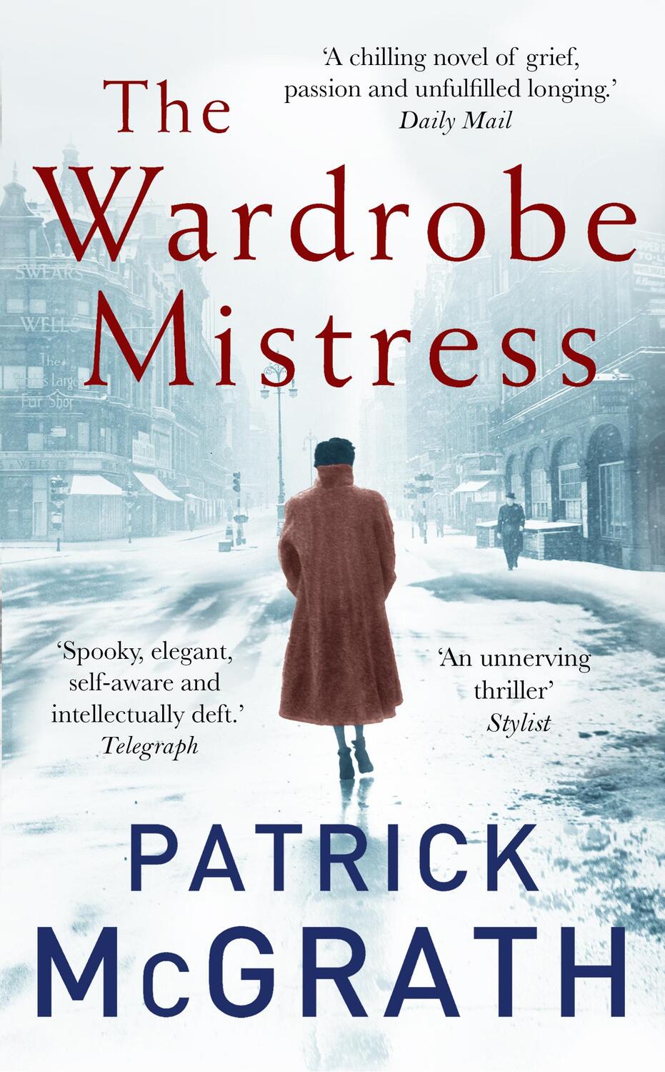 Cover: 9781786090003 | The Wardrobe Mistress | Patrick McGrath | Taschenbuch | Englisch
