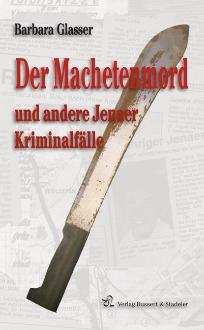 Cover: 9783942115346 | Der Machetenmord und andere Jenaer Kriminalfälle | Barbara Glasser