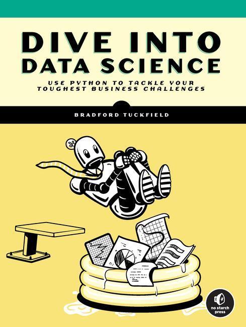 Cover: 9781718502888 | Dive Into Data Science | Bradford Tuckfield | Taschenbuch | Englisch